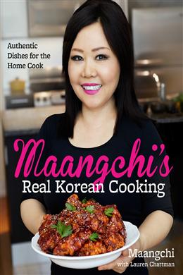 Maangchi's Real Korean Cooking: Authentic Dishes for the Home Cook - MPHOnline.com