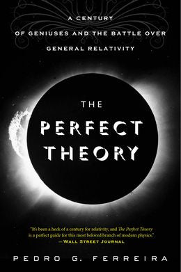 The Perfect Theory: A Century of Geniuses and the Battle over General Relativity - MPHOnline.com