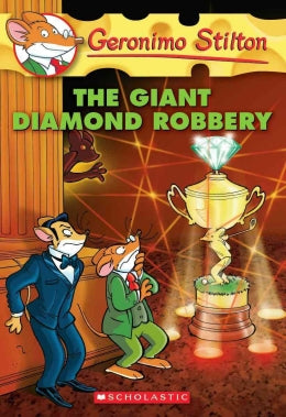 GERONIMO STILTON #44: THE GIANT DIAMOND ROBBERY - MPHOnline.com