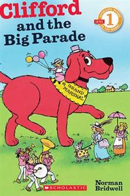 Clifford And Big Parade (Scholastic Reader Level 1) - MPHOnline.com