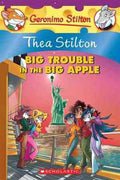 THEA STILTON #08: THEA STILTON BIG TROUBLE IN THE BIG APPLE - MPHOnline.com