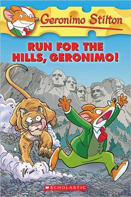 GERONIMO STILTON #47: RUN FOR THE HILLS, GERONIMO! - MPHOnline.com