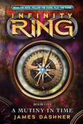 Infinity Ring 01: A Mutiny in Time - MPHOnline.com