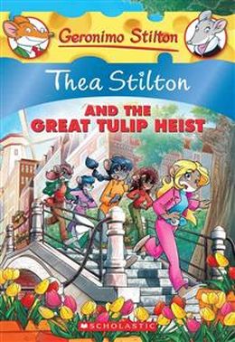 THEA STILTON #18: THEA STILTON AND THE GREAT TULIP HEIST - MPHOnline.com