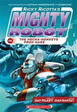 Ricky Ricotta's Mighty Robot vs. the Mecha-Monkeys from Mars (Ricky Ricotta #4) - MPHOnline.com