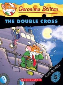 The Double Cross (Geronimo Stilton Mini Mystery Vol.05) - MPHOnline.com