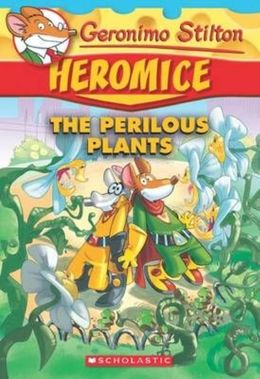 Geronimo Stilton Heromice Vol4: The Perilous Plant - MPHOnline.com