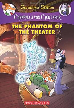 GERONIMO STILTON CREEPELLA #08: THE PHANTOM OF THE THEATER - MPHOnline.com