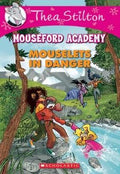 THEA STILTON MOUSEFORD ACADEMY #03: MOUSELETS IN DANGER - MPHOnline.com