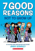 7 Good Reasons Not to Grow Up: A Graphic Novel - MPHOnline.com