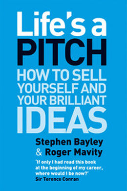 Life's a Pitch: How to Sell Yourself and Your Brilliant Ideas - MPHOnline.com