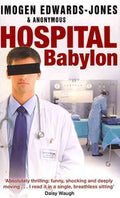 Hospital Babylon: True Confessions from the Front Line of Accident and Emergency - MPHOnline.com