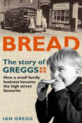 Bread: The Story Of Greggs - MPHOnline.com