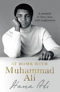 At Home with Muhammad Ali : A Memoir of Love, Loss and Forgiveness - MPHOnline.com