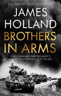 Brothers in Arms : One Legendary Tank Regiment's Bloody War from D-Day to VE-Day - MPHOnline.com