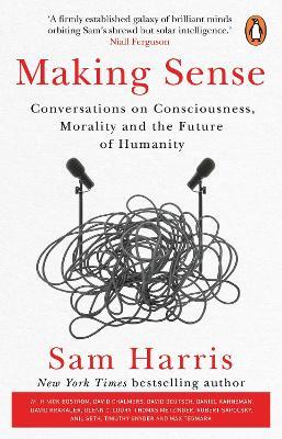 Making Sense : Conversations on Consciousness, Morality and the Future of Humanity - MPHOnline.com