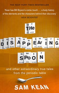 Disappearing Spoon and Other True Tales of Madness, Love, and the History of the World from the Periodic Table of the Elements - MPHOnline.com