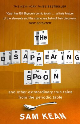 Disappearing Spoon and Other True Tales of Madness, Love, and the History of the World from the Periodic Table of the Elements - MPHOnline.com