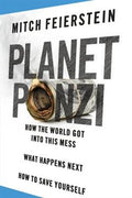 Planet Ponzi: How the World Got Into This Mess, What Happens Next, How to Save Yourself - MPHOnline.com