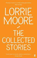 Collected Stories of Lorrie Moore - MPHOnline.com