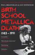 Birth School Metallica Death 1983-1991 - MPHOnline.com