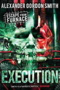 Execution (Escape from Furnace #5) - MPHOnline.com