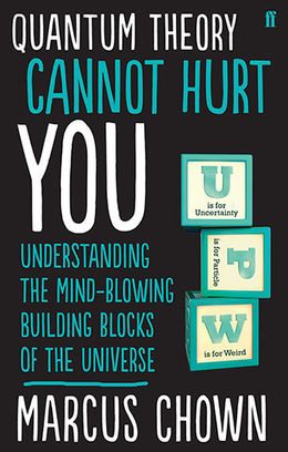 Quantum Theory Cannot Hurt You: Understanding the Mind-Blowing Building Blocks of the Universe - MPHOnline.com