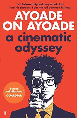 Ayoade on Ayoade: A Cinematic Odyssey - MPHOnline.com