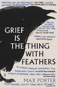 Grief Is The Thing With Feathers - MPHOnline.com