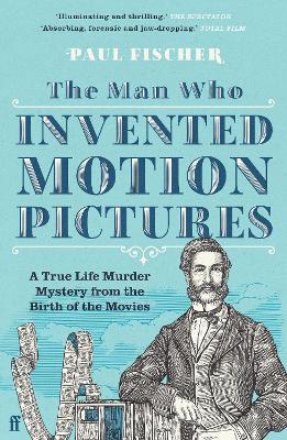 The Man Who Invented Motion Pictures - MPHOnline.com