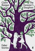 Forester's Daughter (Faber Stories) - MPHOnline.com