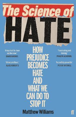 The Science of Hate : How prejudice becomes hate and what we can do to stop it - MPHOnline.com