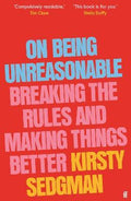 On Being Unreasonable : Breaking the Rules and Making Things Better - MPHOnline.com