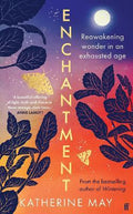 Enchantment: Reawakening Wonder In An Exhausted Age - MPHOnline.com