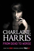 From Dead to Worse (A Sookie Stackhouse Novel #8) - MPHOnline.com