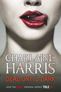 Dead until Dark (Sookie Stackhouse Series #1) - MPHOnline.com