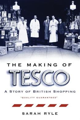 The Making of Tesco: A Story of British Shopping - MPHOnline.com