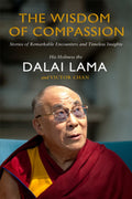 The Wisdom of Compassion: Stories of Remarkable Encounters and Timeless Insights - MPHOnline.com