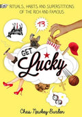 Get Lucky: Rituals, Habits and Superstitions of the Rich and Famous - MPHOnline.com