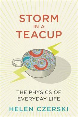 Storm in a Teacup: The physics of everyday life - MPHOnline.com