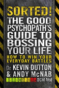 Sorted!: The Good Psychopath's Guide to Bossing Your Life: How to Wn Your Everyday Battles - MPHOnline.com