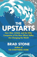 The Upstarts : How Uber, Airbnb and the Killer Companies of the New Silicon Valley are Changing the World - MPHOnline.com