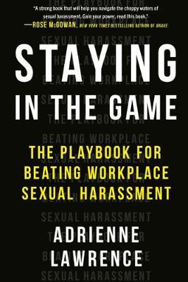 Staying in the Game: The Playbook for Beating Workplace Sexual Harassment - MPHOnline.com