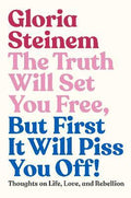 Truth Will Set You Free, But First It Will Piss You Off! - MPHOnline.com