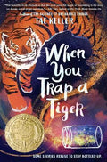 When You Trap a Tiger : Winner of the 2021 Newbery Medal - MPHOnline.com