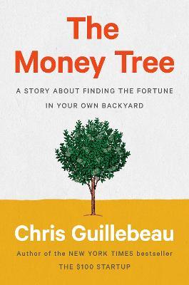 The Money Tree : A Story About Finding The Fortune In Your Own Backyard - MPHOnline.com