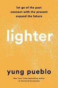 Lighter : Let Go of the Past, Connect with the Present, and Expand The Future (US) - MPHOnline.com