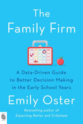 The Family Firm : A Data-Driven Guide to Better Decision Making in the Early School Years - MPHOnline.com