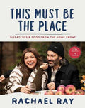 This Must Be the Place : Dispatches and Recipes from the Home Front - MPHOnline.com