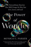 The Power of Wonder: The Extraordinary Emotion That Will Change the Way You Live, Learn, and Lead - MPHOnline.com